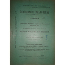 Curiosidades Malagueñas. Colección de Tradiciones, Biografías, Leyendas,… que compendiarán, en forma de artículos separados, la