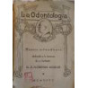 LA ODONTOLOGÍA. Revista mensual de Cirugía y Prótesis Dental. Fundador: D. Florestán Aguilar. Director: D. Enrique Márquez Caro.