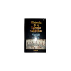 HISTORIA de la Iglesia Católica. Bajo la dirección de Josef Lenzenweger, Peter Stockmeier, Karl Amon, Rudolf Zinnhobler. Versión