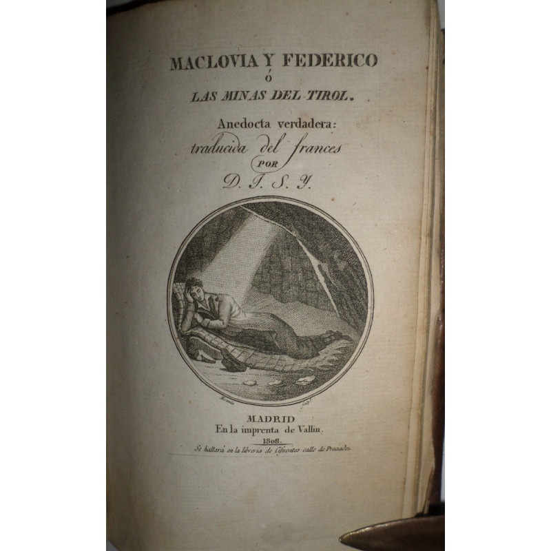 MACLOVIA y Federico o las Minas del Tirol. Anécdota verdadera: traducida del francés por D. J. S. Y.