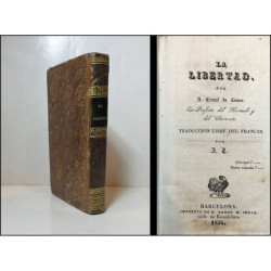 La Libertad. Por…, Ex-Prefecto de Herault y del Charento. Traducción libre del francés por A. T.