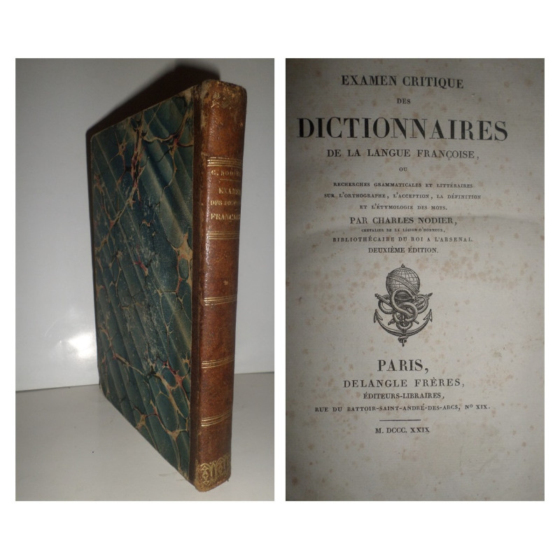 Examen critique des Dictionnaires de la Langue Françoise, ou recherches grammaticales et littéraires sur l'orthographe, l'accept