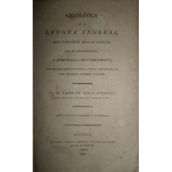 Gramática de la Lengua Inglesa, que contiene reglas fáciles para su pronunciación, y aprenderla metódicamente, con muchas observ