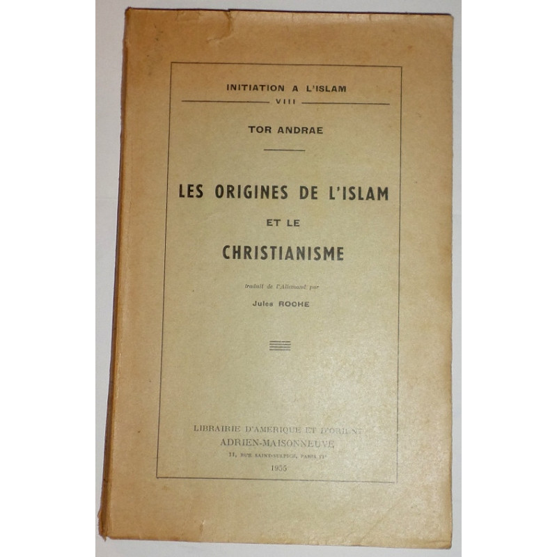 Les origines de l'Islam et le Christianisme. Traduit de l'allemand par Jules Roche.