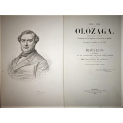 1808 - 1863. Olózaga. Estudio político y biográfico encargado por la Tertulia Progresista de Madrid. Discursos que pronunció en