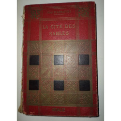 La Cité des Sables. Roman d'aventures et d'aviation. Illustrations de A. Galland.