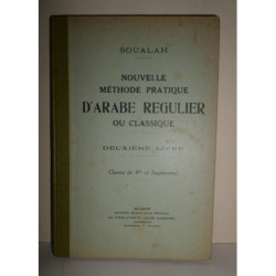 Nouvelle méthode pratique d'arabe regular ou classique. Deuxième Livre.