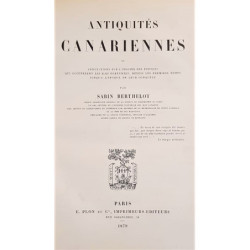 Antiquités Canariennes ou annotation sur l'origine des peuples qui occupèrent les Iles Fortunées, depuis les primiers temps jusq