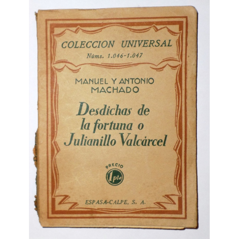 Desdichas de la fortuna o Julianillo Valcárcel. Tragicomedia en cuatro actos y en verso.