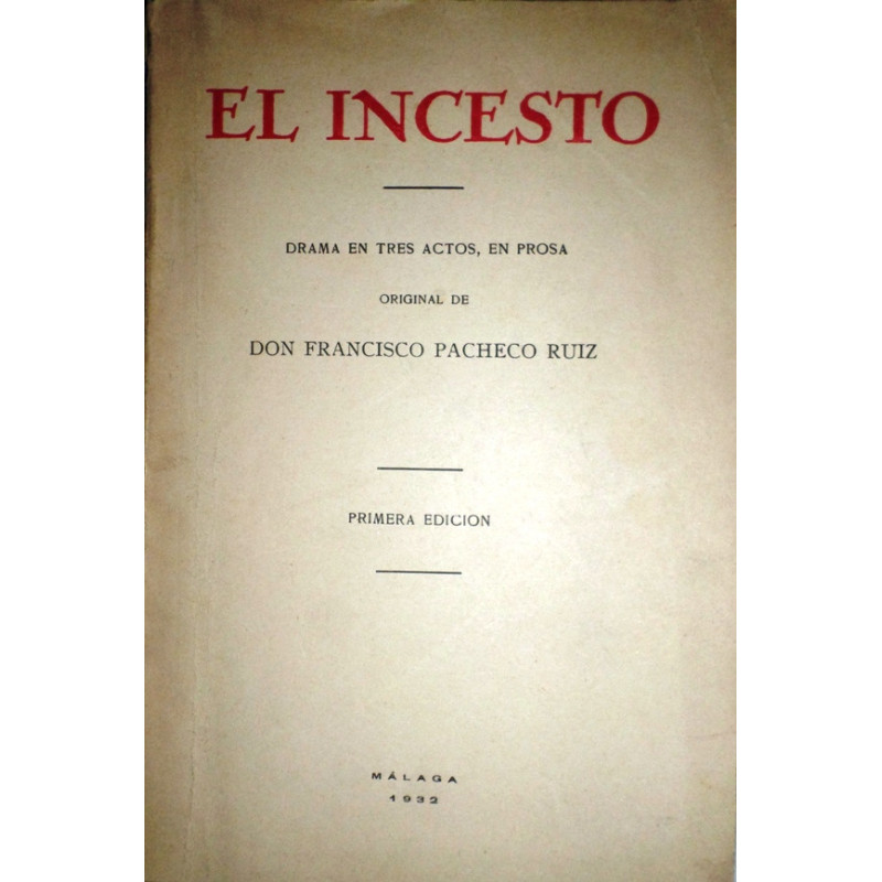 El incesto. Drama en tres actos, en prosa. Primera edición.