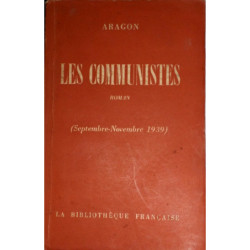 Les Communistes. Roman. (Septembre-Novembre 1939).