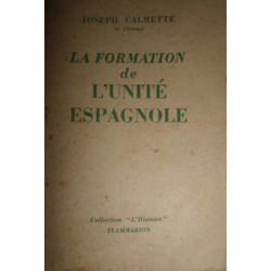 La formation de l'unité espagnole.