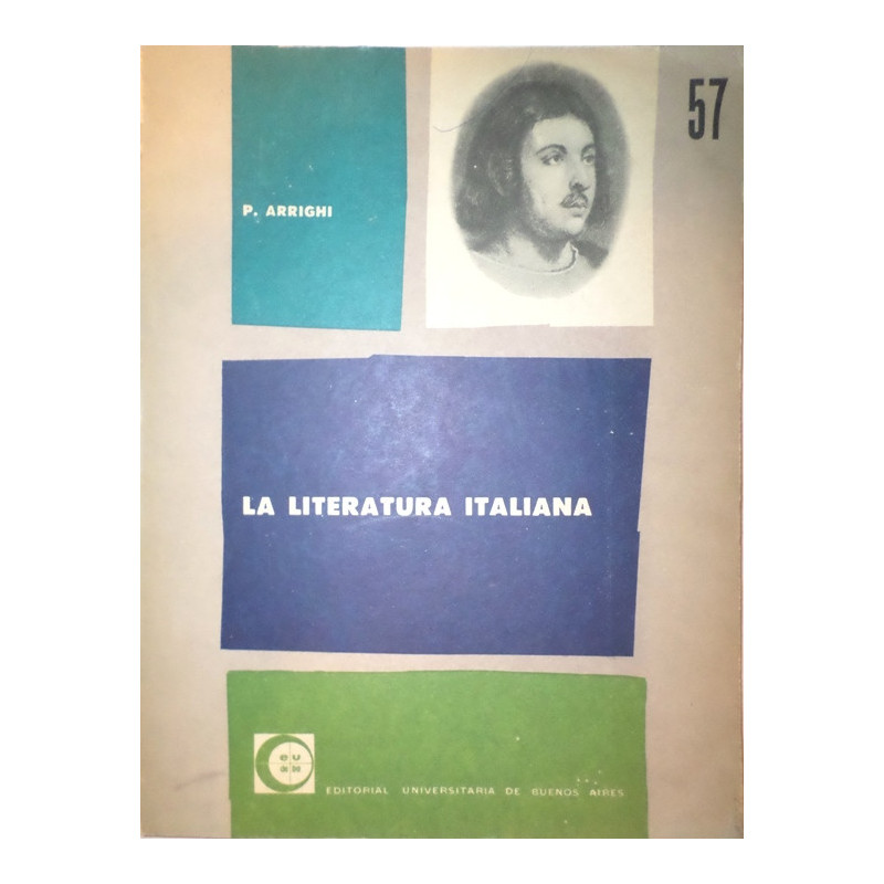 La Literatura Italiana. Desde sus orígenes hasta nuestros días.