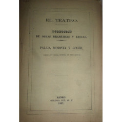 Palco, modista y coche. Comedia en verso, dividida en tres épcoas. Estrenada en Madrid, en el teatro de Jovellanos, el día 5 de