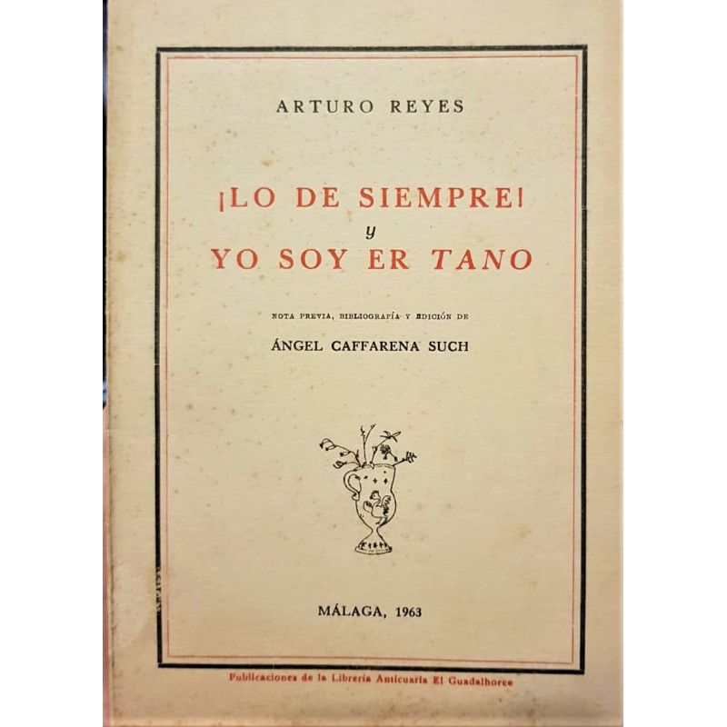 ¡Lo de siempre! Y Yo soy er Tano. Nota previa, biblliografía y edición de Ángel Caffarena.