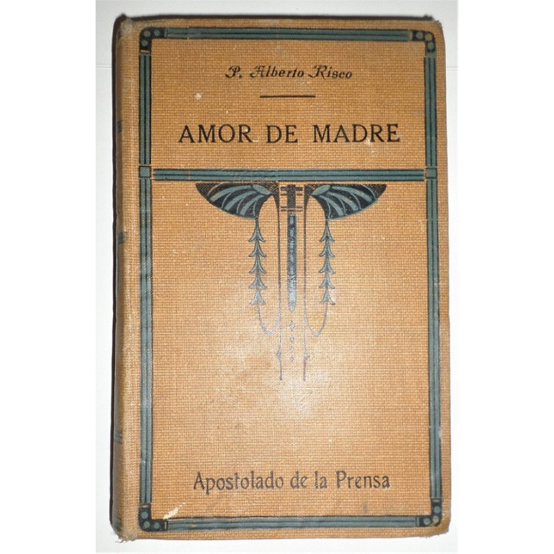 Amor de Madre. Colección de poesías líricas y dramáticas.