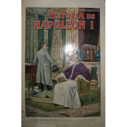 Historia de Napoleón I. Traducida y ampliaada en la parte referente a España por Pedro Pedraza y Páez.