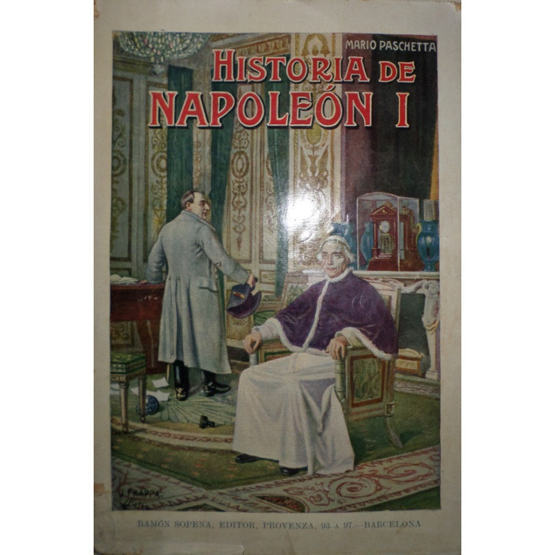 Historia de Napoleón I. Traducida y ampliaada en la parte referente a España por Pedro Pedraza y Páez.