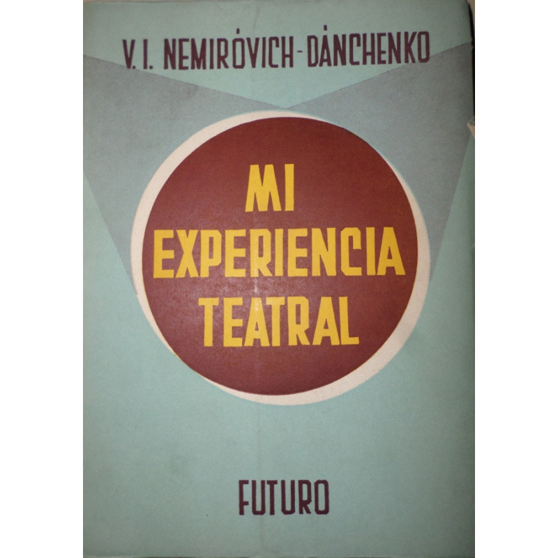 Mi experiencia Teatral. Traducción directa del ruso de N. Caplán.