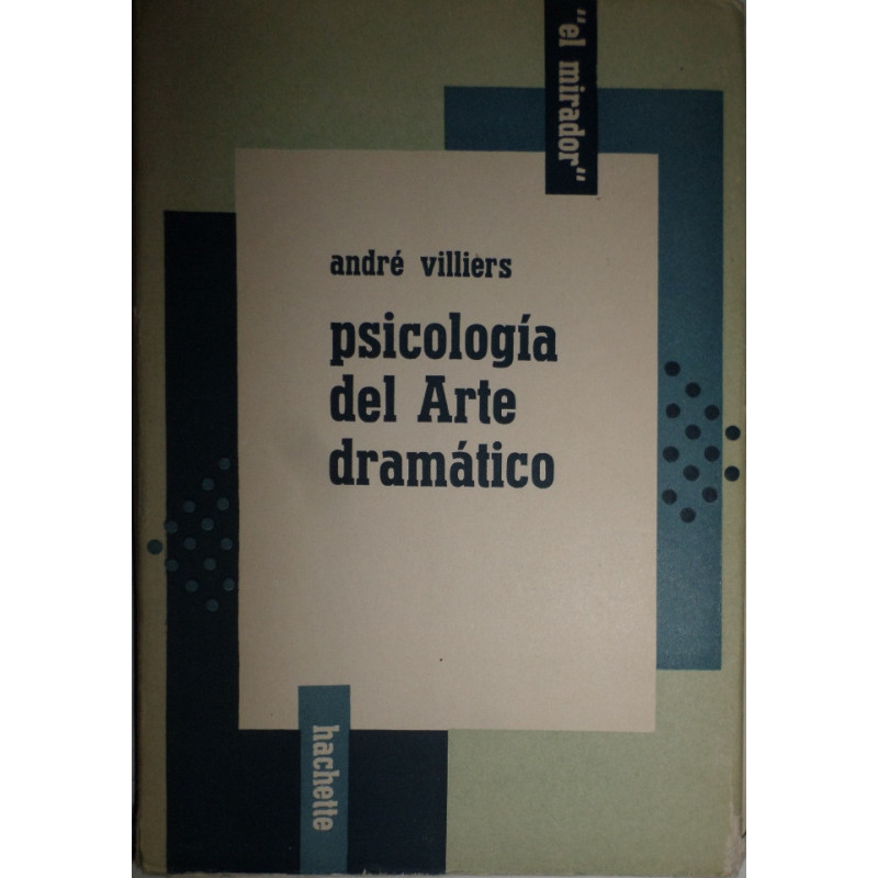 Psicología del Arte dramático. Versión castellana por Jolio Hernández Ibáñez. Segunda edición.