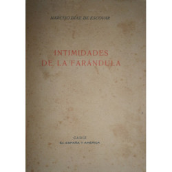 Intimidades de la Farándula. Colección de artículos referentes a la escena, comediantes y escritores dramáticos desde el Siglo X