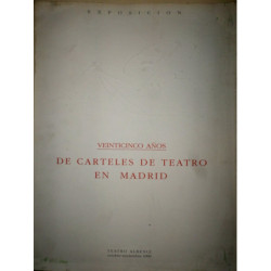 EXPOSICIÓN. Veinticinco años de carteles de teatros en Madrid. Teatro Albéniz, octubre-noviembre 1990.