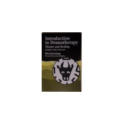 Introduction to Dramatherapy, Theatre and Healing. Ariadne's Ball of the Thread. Foreword by Clare Higgins.
