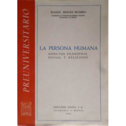 La persona humana. Aspectos filosófico, social y religoso.