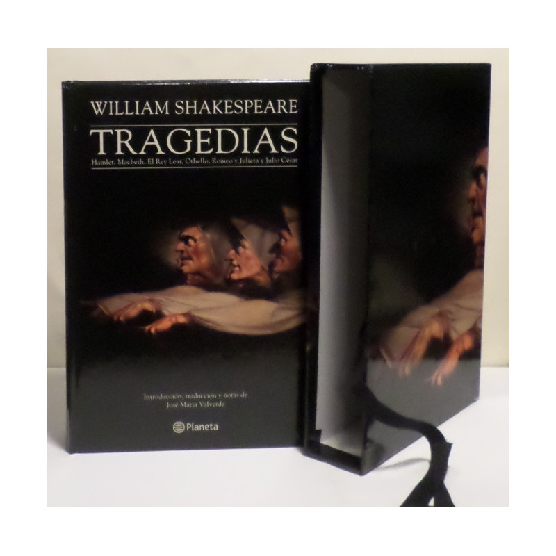 Tragedias. Hamlet, Macbeth, El Rey Lear, Othello, Romeo y Julieta y Julio César. Introducción, traducción y notas de José María