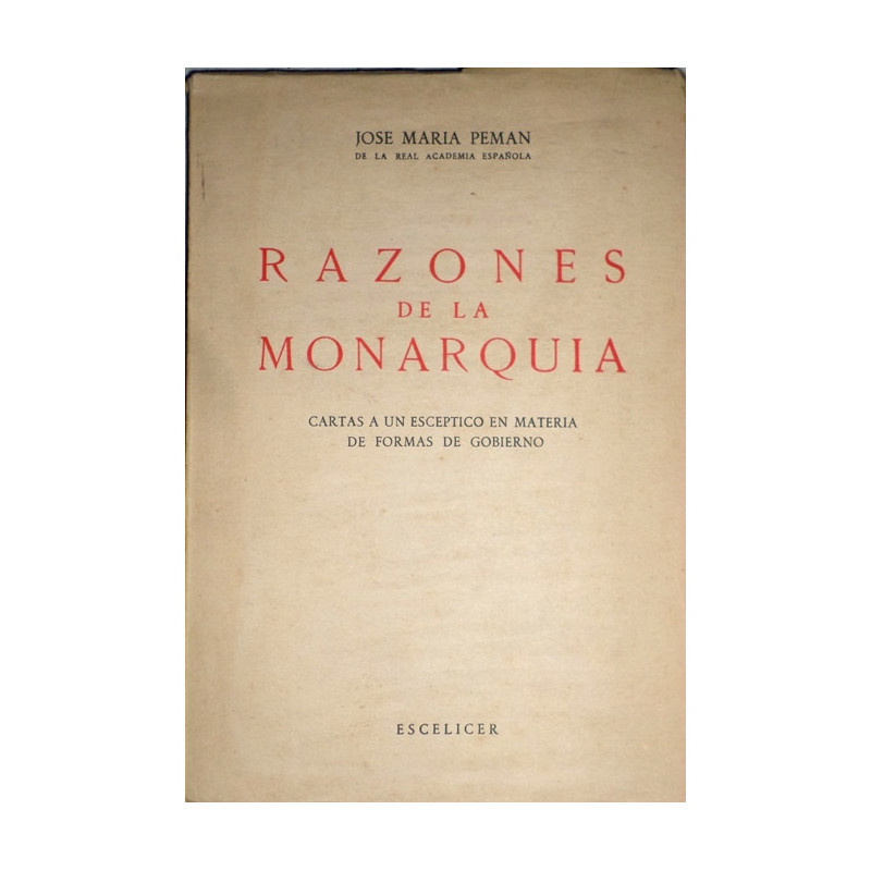 Razones de la Monarquía. Cartas a un escéptico en materia de formas de Gobierno.