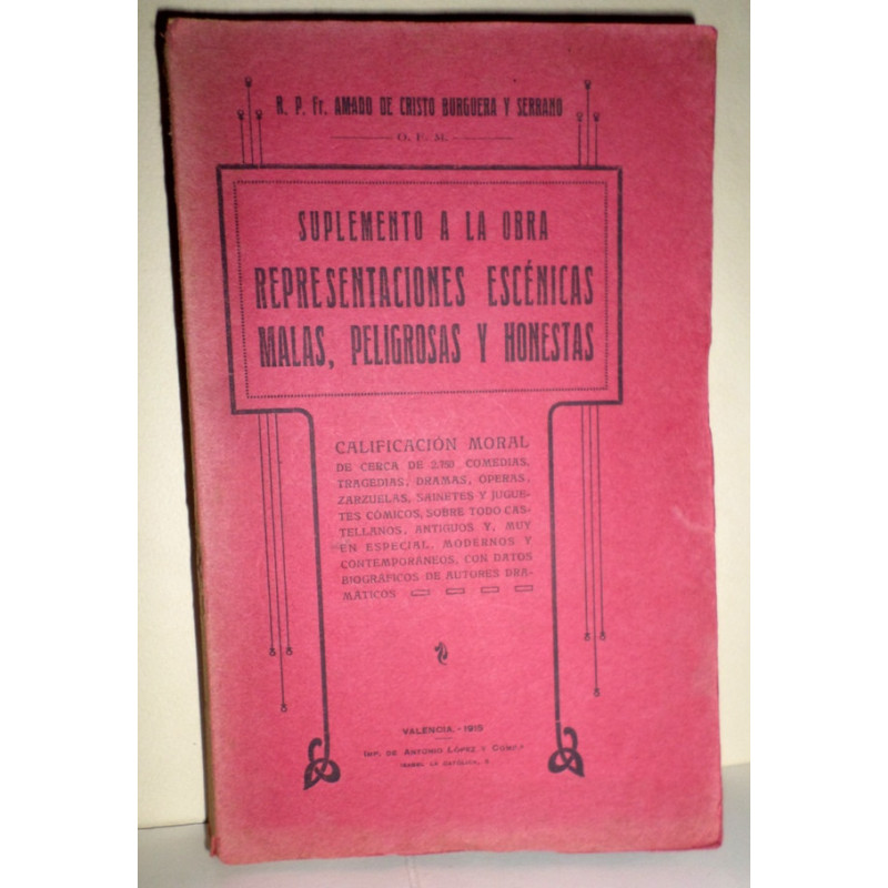 Suplemento a la obra Representaciones escénicas malas, peligrosas y honestas. Calificación moral de cerca de 2.750 comedias, tra