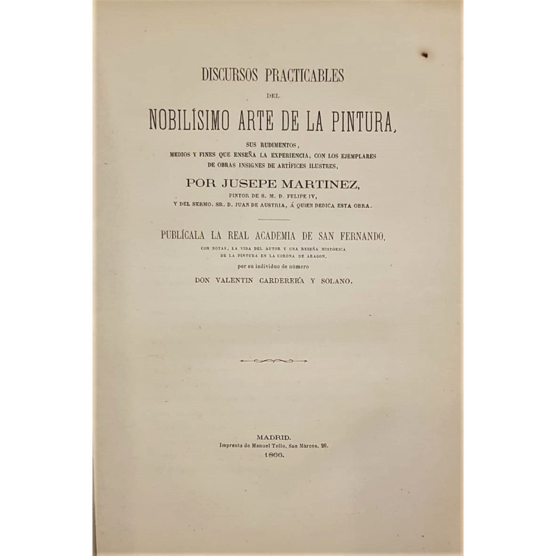 Discursos practicables del nobilísimo arte de la Pintura, sus rudimentos, medios y fines que enseña la experiencia, con los ejem