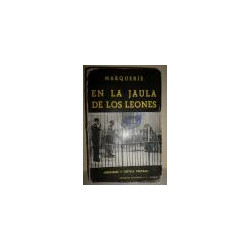 En la jaula de los leones. (Memorias y crítica teatral).