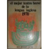 EL MEJOR teatro breve en lengua inglesa. 1970. Recopilación Stanley Richards. Traducción: Rubén Masera.