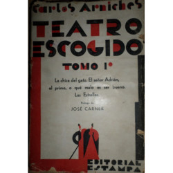 Teatro escogido. Tomo I. La chica del gato. El señor Adrián, el primo, o qué malo es ser bueno. Las Estrellas. Prólogo de José C