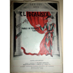 El idealista… o La Nueva Colombina. (Pierrot siglo XX o Pietrolino vuelve). Poema teatral en tres actos y epílogo. Novela esceni