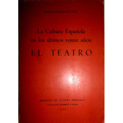 La Cultura Española en los últimos veinte años: El Teatro.