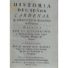 Historia del Señor Cardenal D. Francisco Ximénez de Cisneros. Escrita por..., Obispo de Nimes. Y traducida por el Dr. D. Miguel