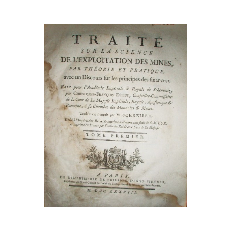 Traité sur la Science de l'exploitation des Mines, par théorie et pratique, avec un Discours sur les principes des finances. Tra