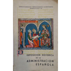 EXPOSICIÓN Histórica de la Administración Española. Exposición de recuerdos del Cardenal Cisneros.