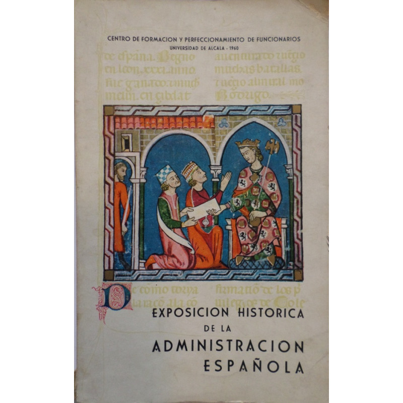 EXPOSICIÓN Histórica de la Administración Española. Exposición de recuerdos del Cardenal Cisneros.