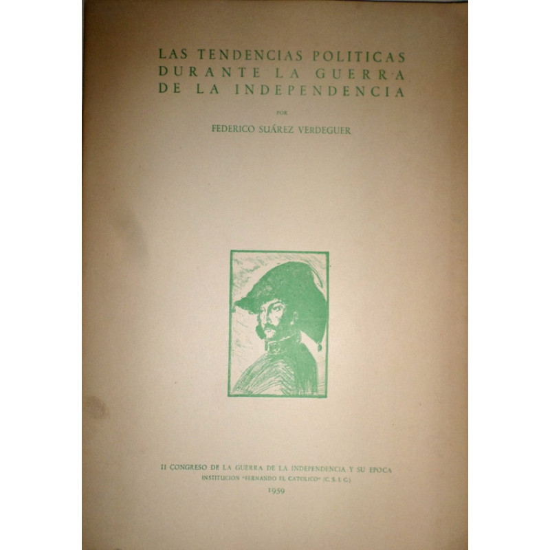 Las tendencias políticas durante la Guerra de la Independencia.