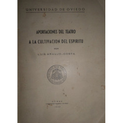 Universidad de Oviedo. Aportaciones del teatro a la cultivación del espíritu.