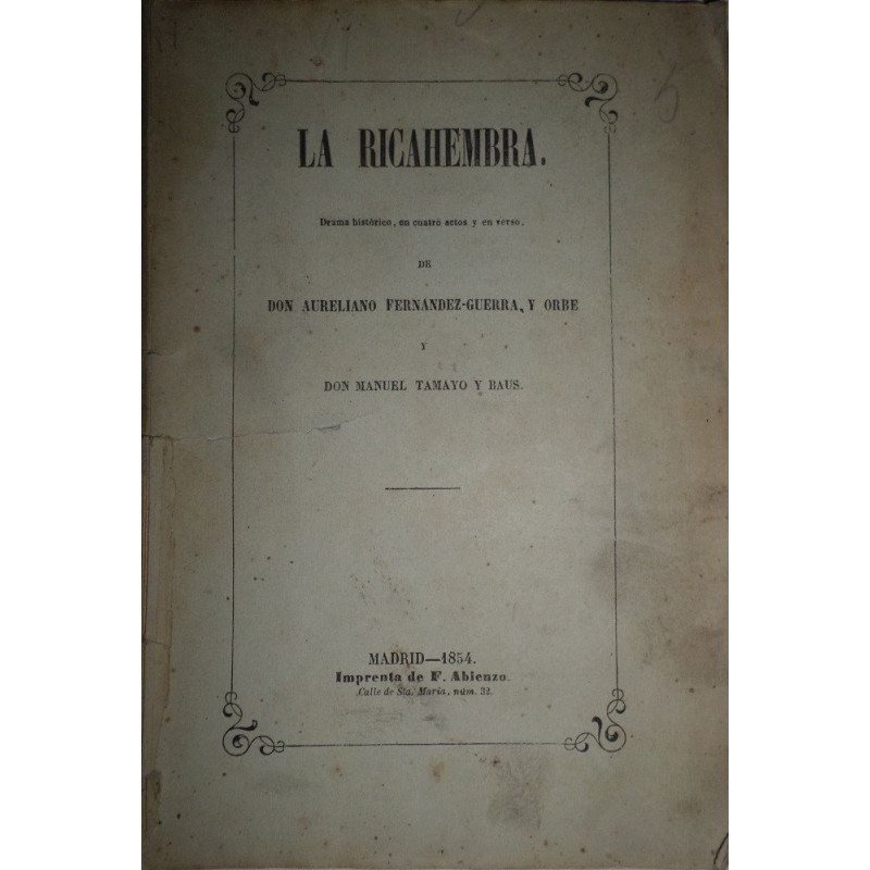 La Ricahembra. Drama histórico, en cuatro actos y en verso.