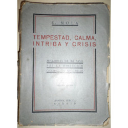 Tempestad, calma, intrica y crisis. Memorias de mi paso por la Dirección General de Seguridad.