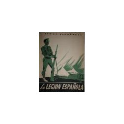 La Legión Española. Apasionada biografía de los Tercios.