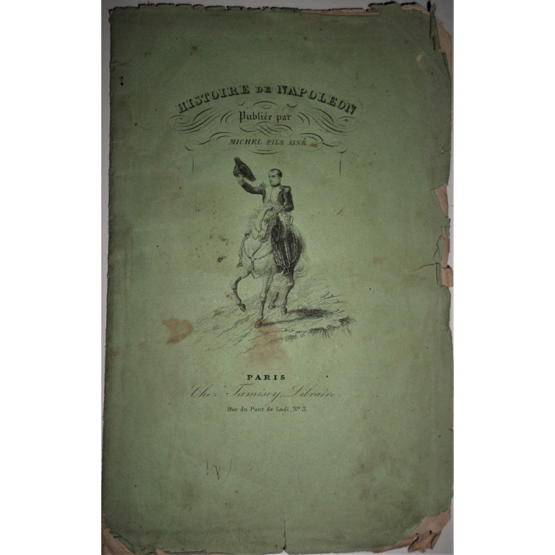 HISTOIRE de Napoleon. Publiée par Michel Fils Ainé.