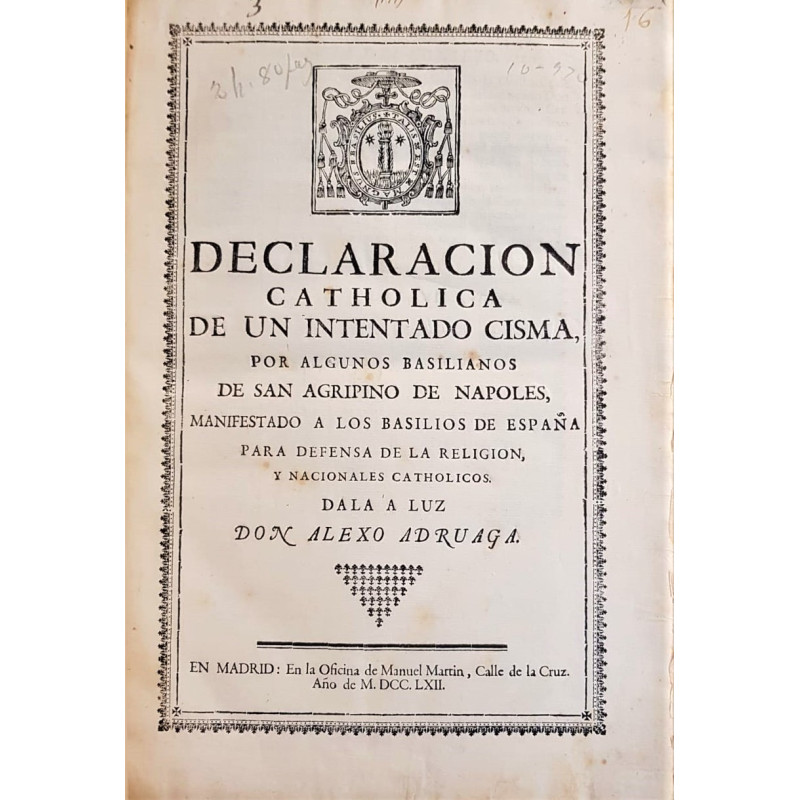 Declaración Cathólica de un intentado cisma, por algunos basilianos de San Agripino de Nápoles, manifestado a los basilios de Es