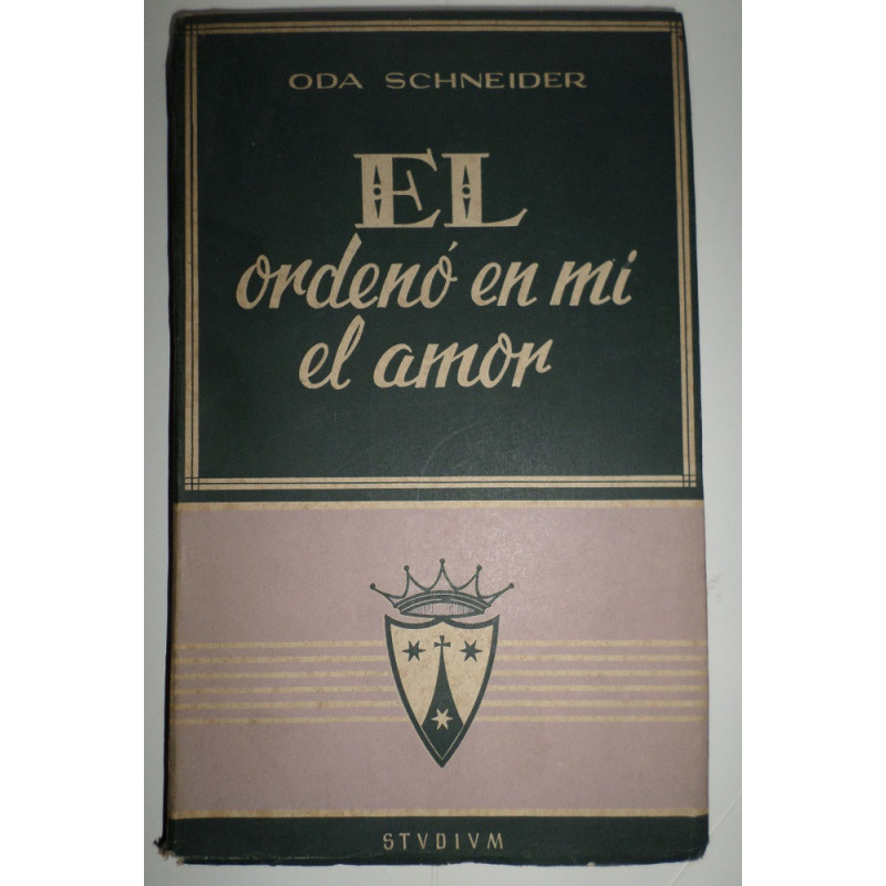 Él ordenó en mí el amor. Traducción del alemán por Paul Böhmer.