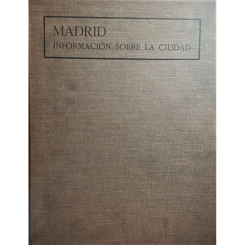 AYUNTAMIENTO de Madrid. Información sobre la Ciudad. Año de 1929. Memoria.